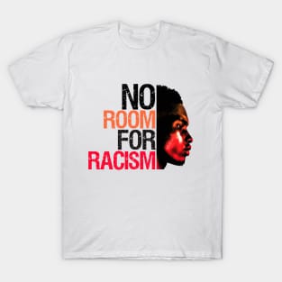 NO ROOM FOR RACISM T-Shirt